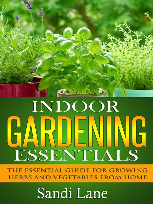 Title details for Indoor Gardening Essentials by Sandi Lane - Available